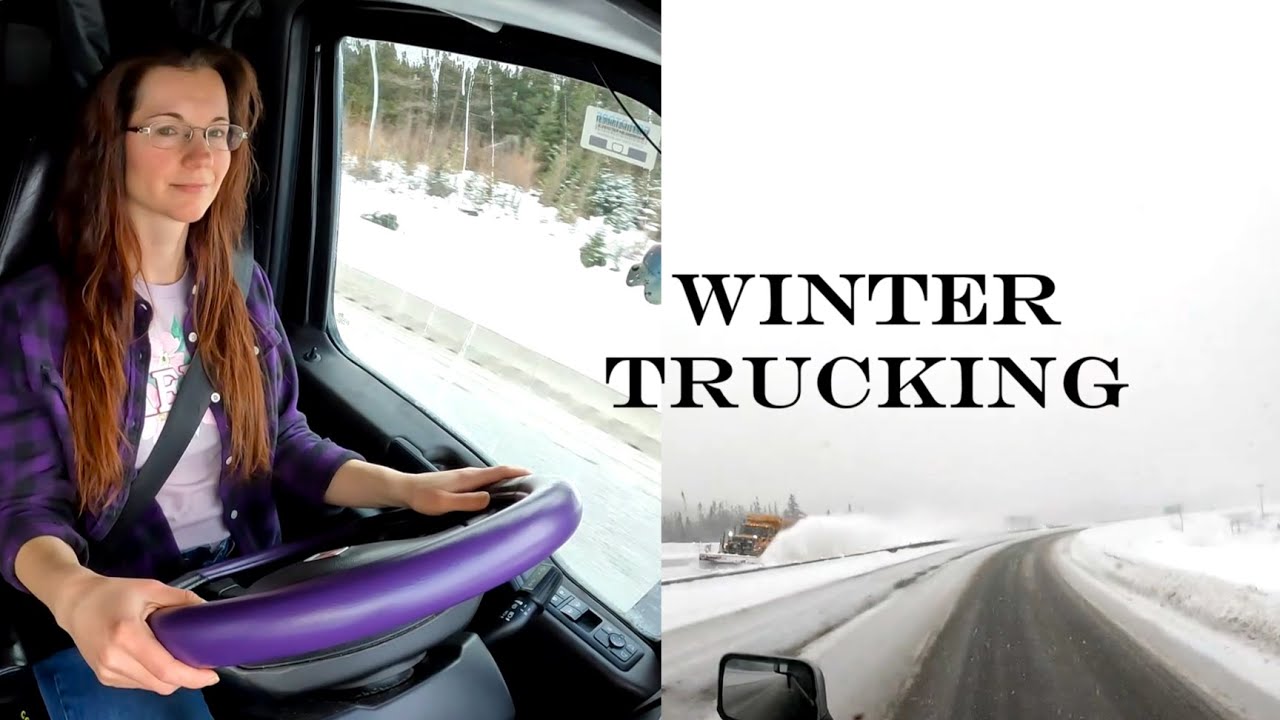 The Truth about Winter Trucking - Stuck in a Snowstorm! - Female Trucker