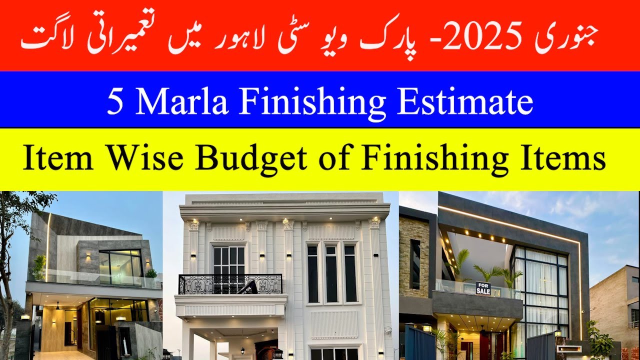 Parkview City Lahore | Construction | 5 Marla House Finishing Estimate| Item Wise Details & Quality