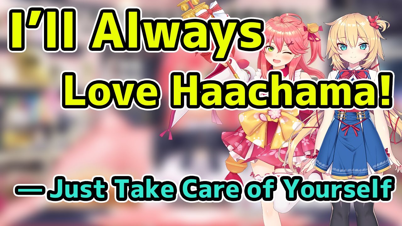 I&rsquo;ll Always Love Haachama &mdash; Just Take Care of Yourself【Sakura Miko / hololive】