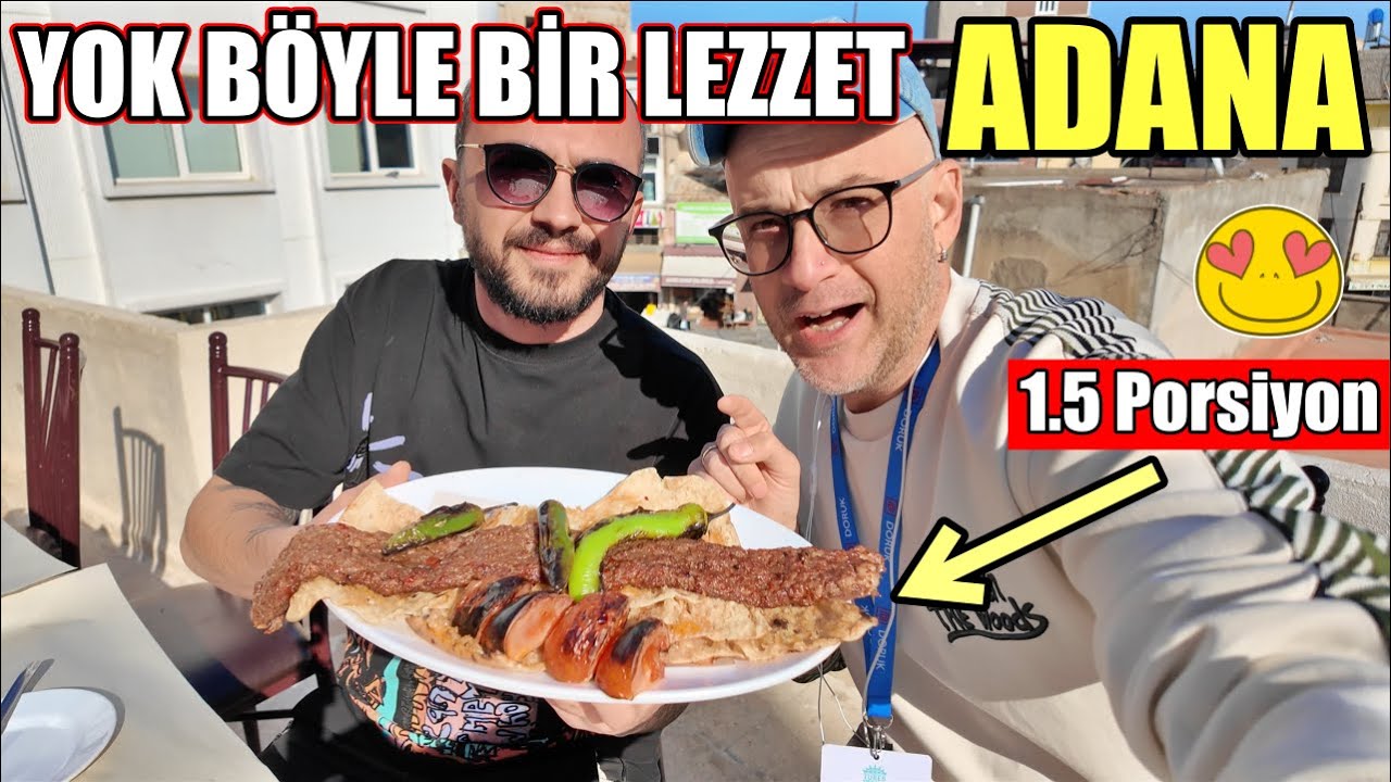 25 Sene Sonra Adana'ya Geldim😍EN İYİ KEBAPÇIYI BULDUM❤️
