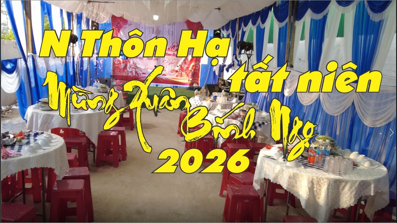 N thôn hạ Mừng xuân bính ngọ 2026