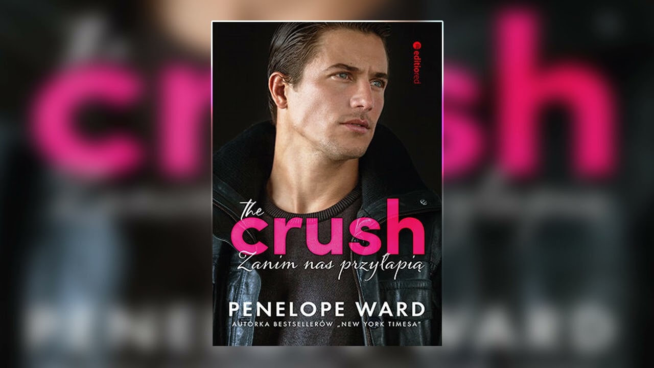 The Crush. Zanim nas przyłapią - Audiobooki - Audiobook Pl - Romans