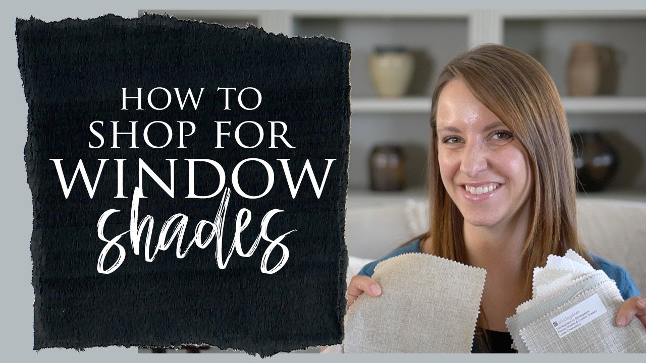 How to Shop for Window Shades | Easy Step-By-Step Process