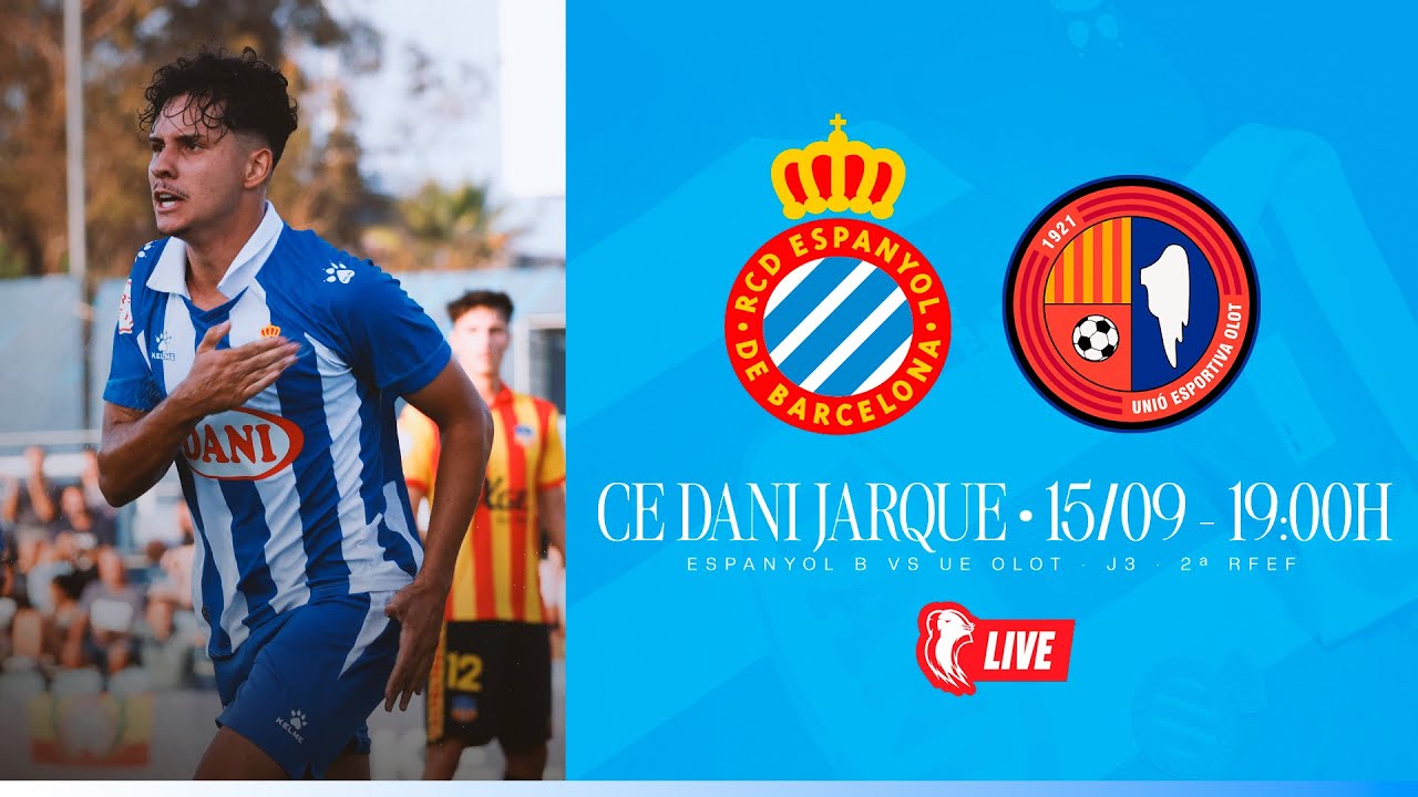 🔴 LIVE | ⚽️ Espanyol B 🆚 UE Olot | J3 | 2ª RFEF | 