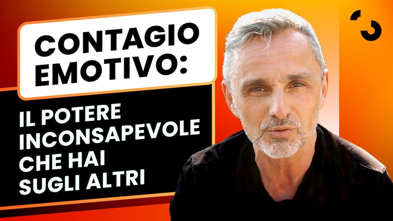 Contagio emotivo: il potere inconsapevole che hai sugli altri | Filippo Ongaro