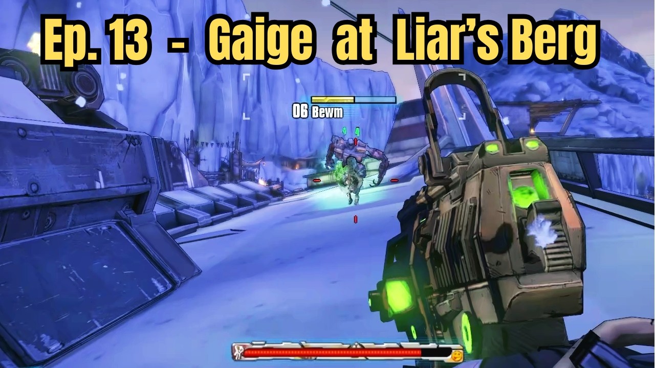 For Those About to Die - Borderlands 2 for an Unskilled Player - Episode 13