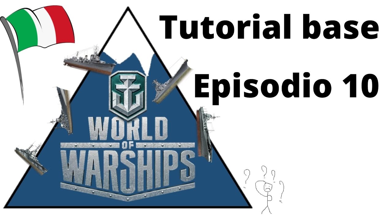 World of warships ITA - Tutorial - Combattimento ravvicinato ep 10