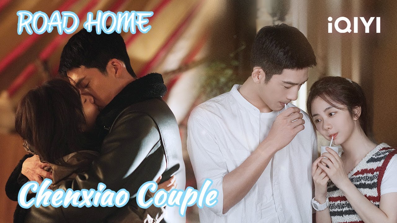 Special: Chenxiao Couple Have Beautiful Chemistry💕#RoadHome #JingBoran #SevenTan #iQIYI