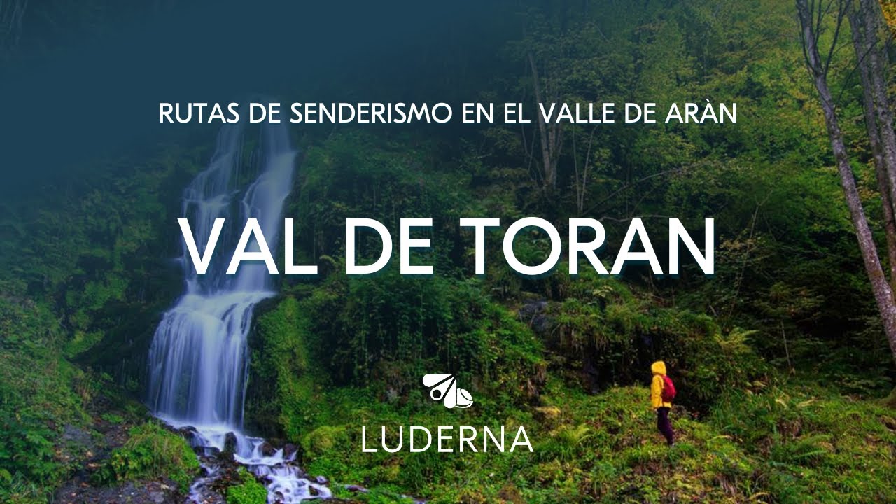 01. Val de Toran | RUTA DE SENDERISMO LUDERNA