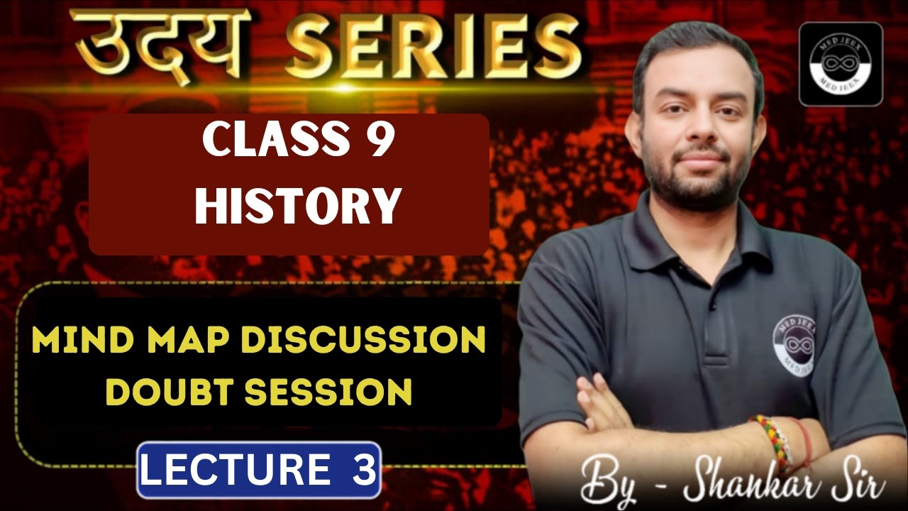 Mind Map Discussion | Doubt Session | Class 9 History | Lecture 3 | By Shankar Sir