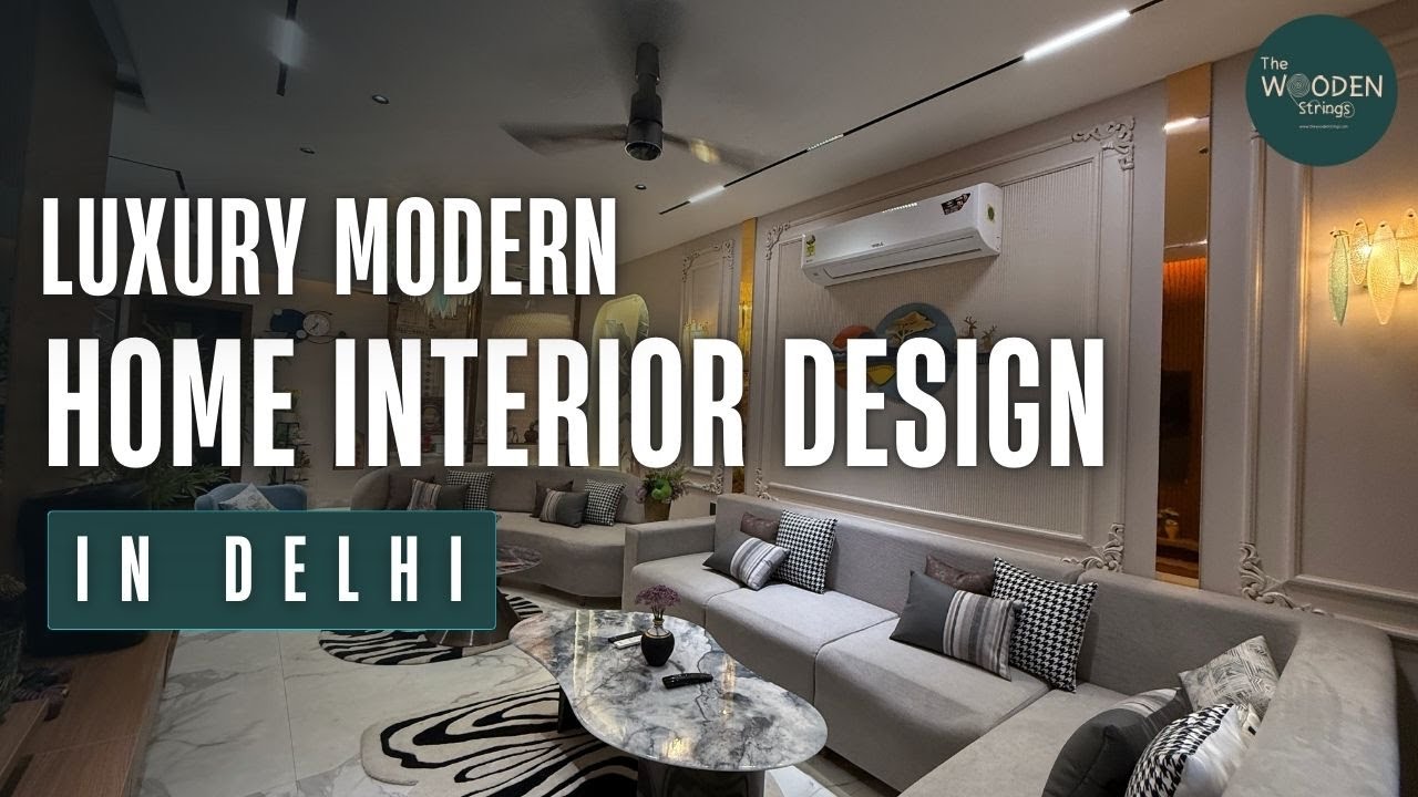 Luxury Modern Home Interior Design In Delhi | The Wooden Strings