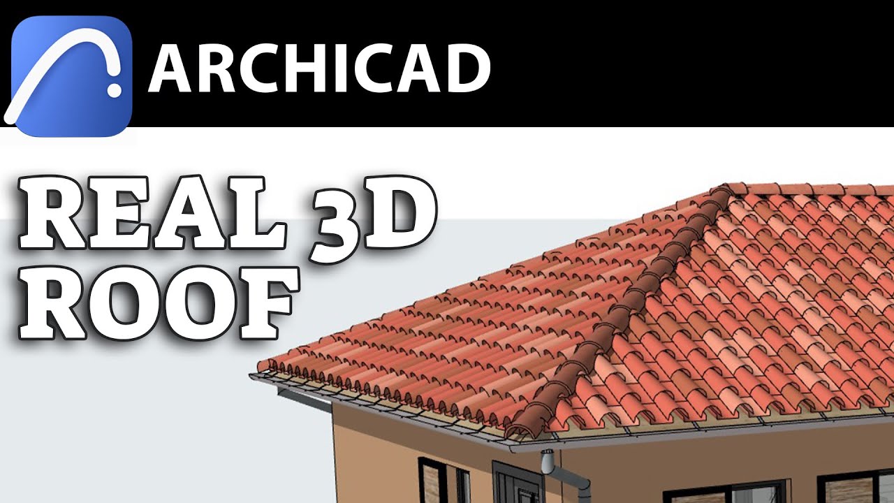 Real 3D Roof in Archicad Tutorial