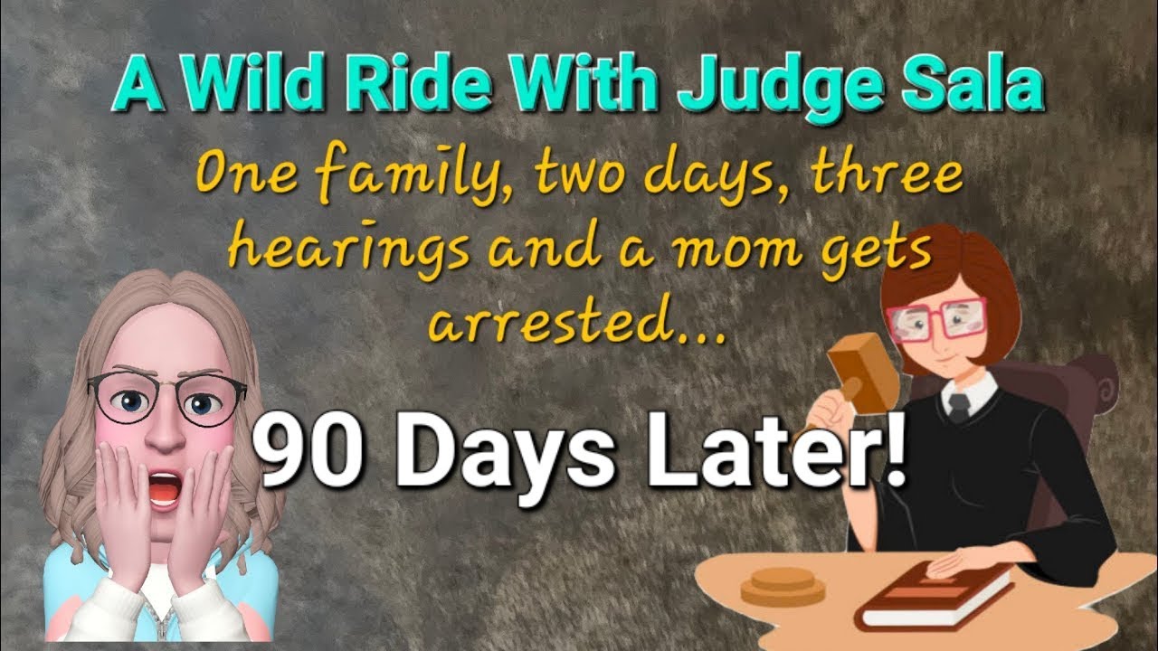 Part Two - 90 Day Review Update - Crazy CPS Case - Judge Sala