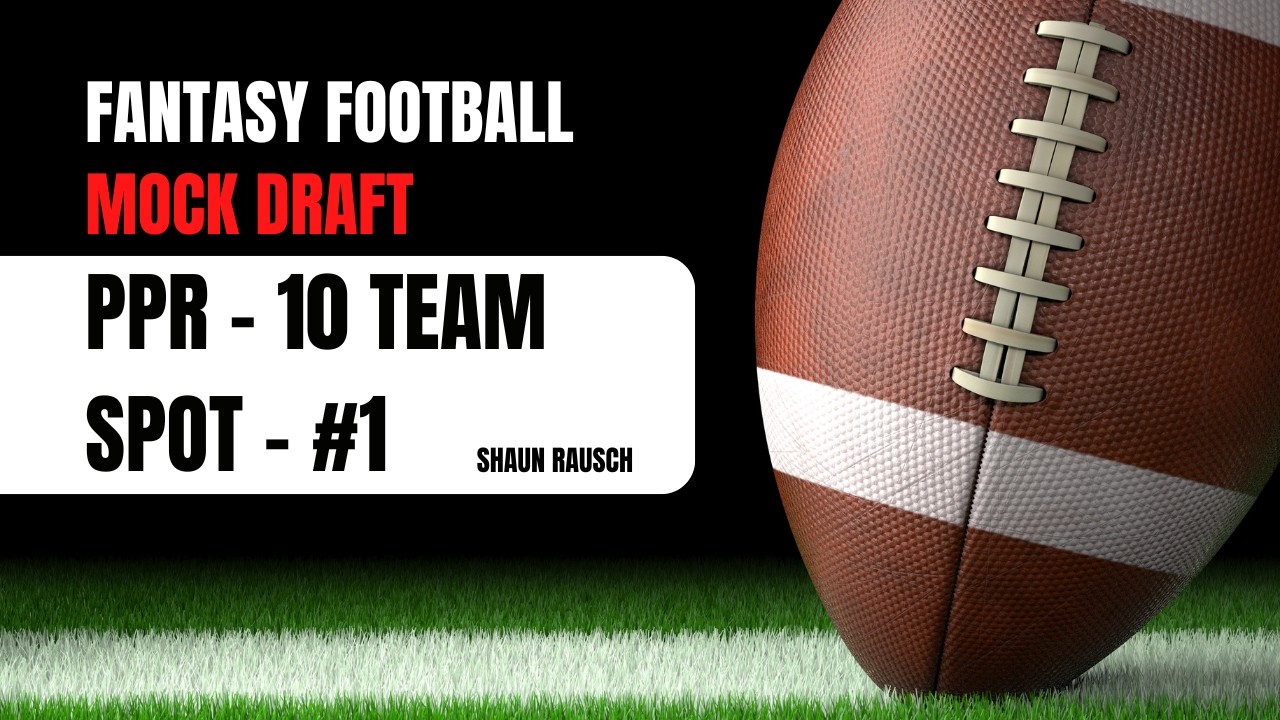 2026 Fantasy Football Mock Draft: 10 Team PPR From the #1 Pick