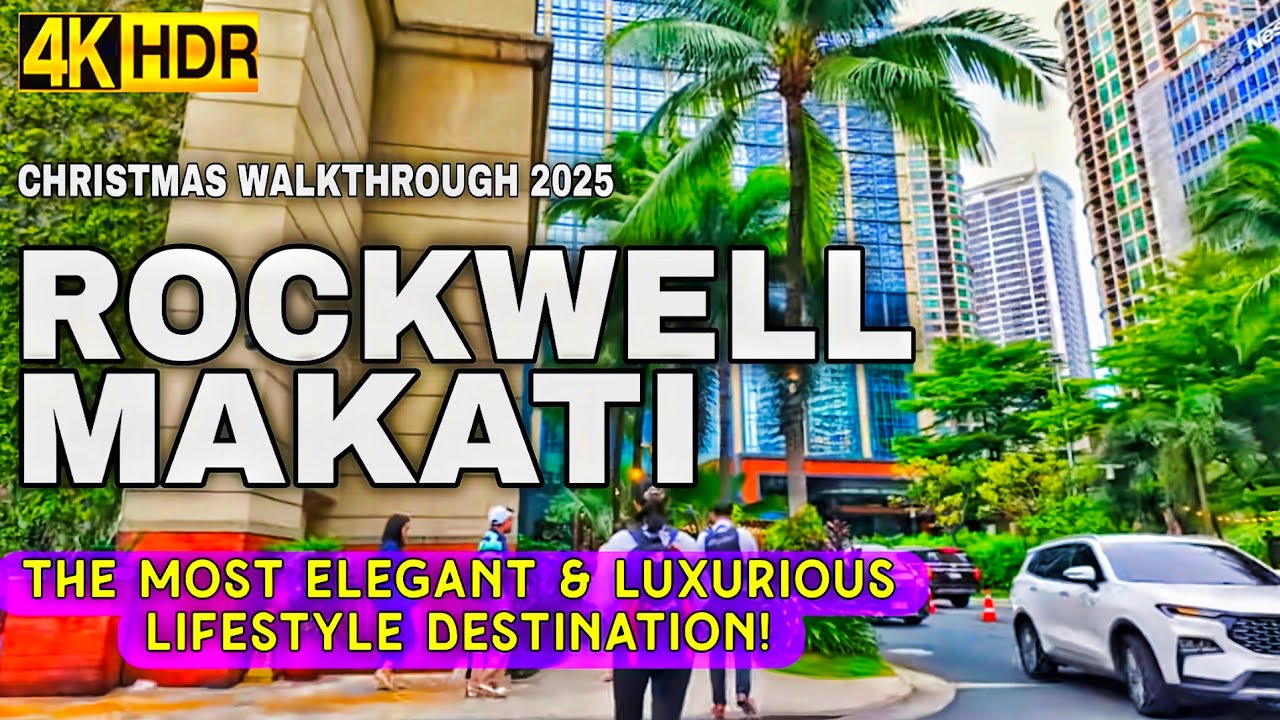 ROCKWELL MAKATI 2025 | Elegant City Experience Through This Luxury District In Ultra Clear 4K HDR!🇵🇭