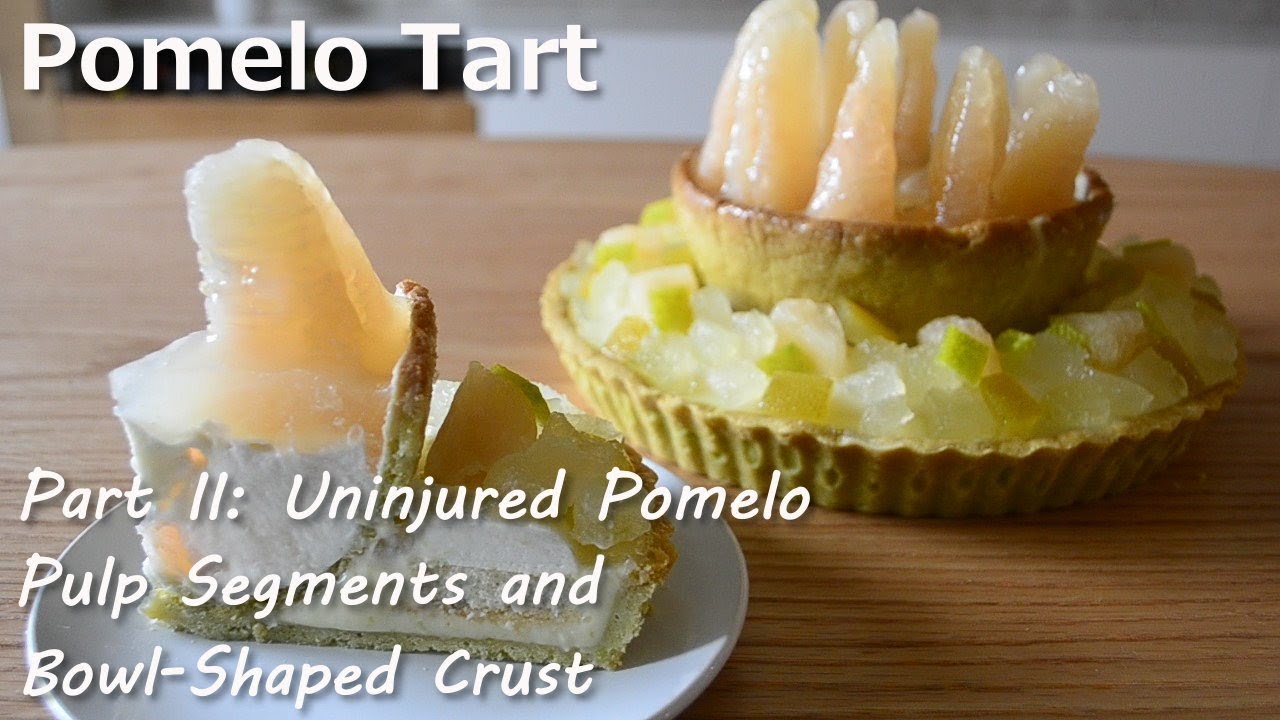 [Eng Sub]【甜點創作實錄】柚子塔 中篇 (完整柚子果瓣剝法、碗形塔皮) Pomelo Tart, Part II【Dessert Recipe Creating】20181012