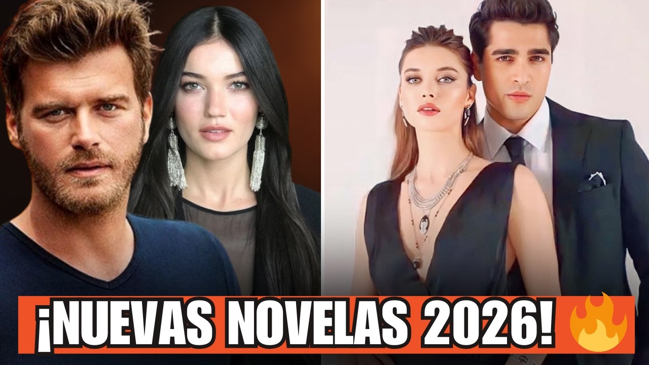 Mejores NOVELAS TURCAS  2026 estrenos:  Regresa Kıvanç Tatlıtuğ, Mert Ramazan Demir, Afra Saraçoğlu.