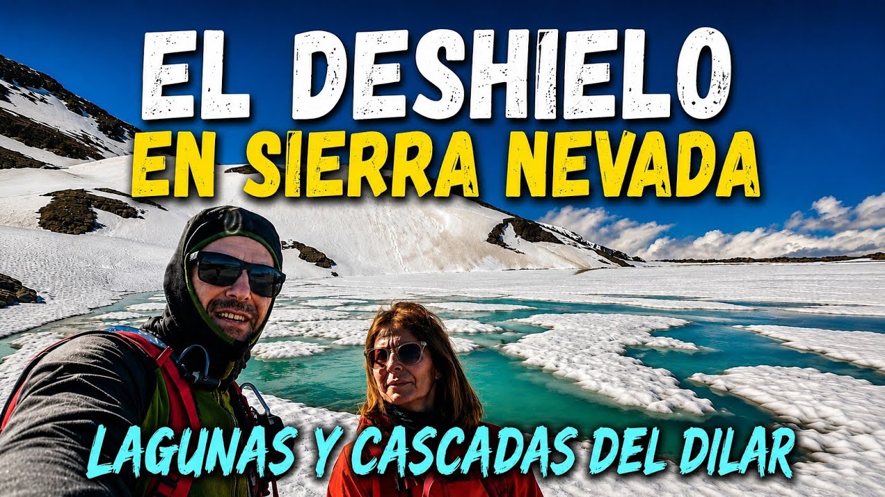 Lagunas y Cascadas del Río Dilar. SIERRA NEVADA. La magia del deshielo.