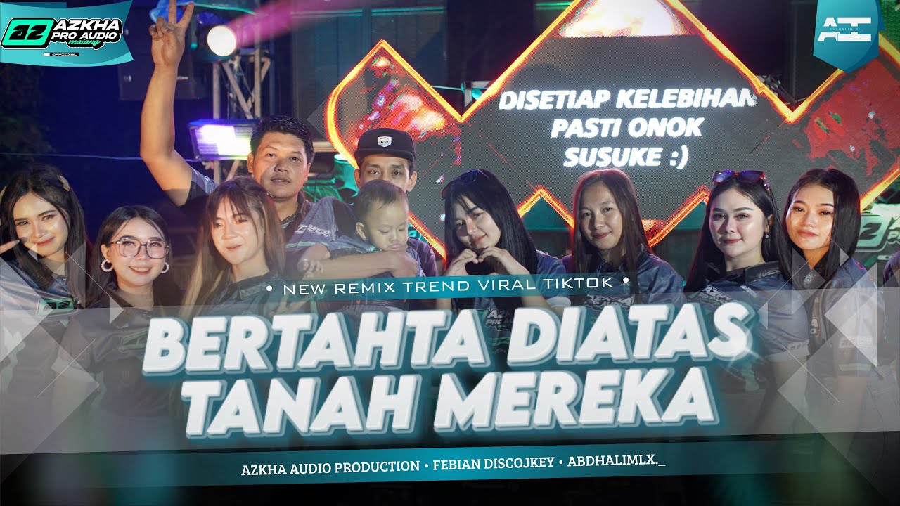 DJ BERTAHTA DIATAS TANAH MEREKA STYLE LIMITED AZKHA AUDIO FT FABIAN DISCJOKEY