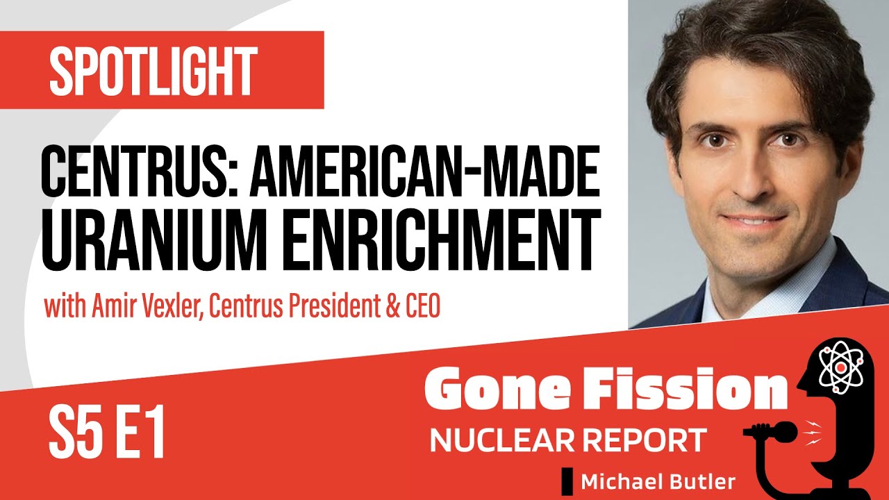 S5 E1 Centrus: American-Made Uranium Enrichment