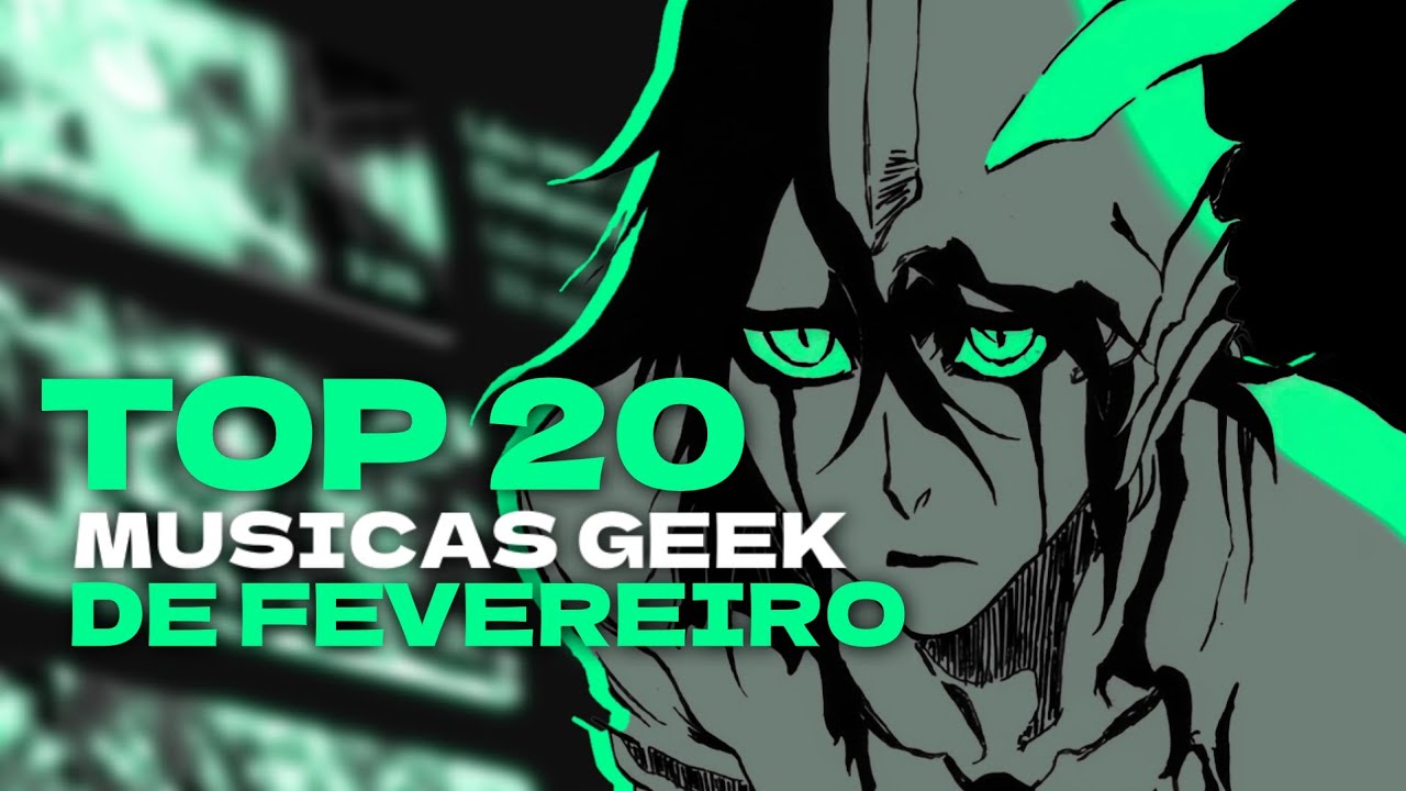 MELHORES MUSICA GEEK DE FEVEREIRO (na minha opinião)