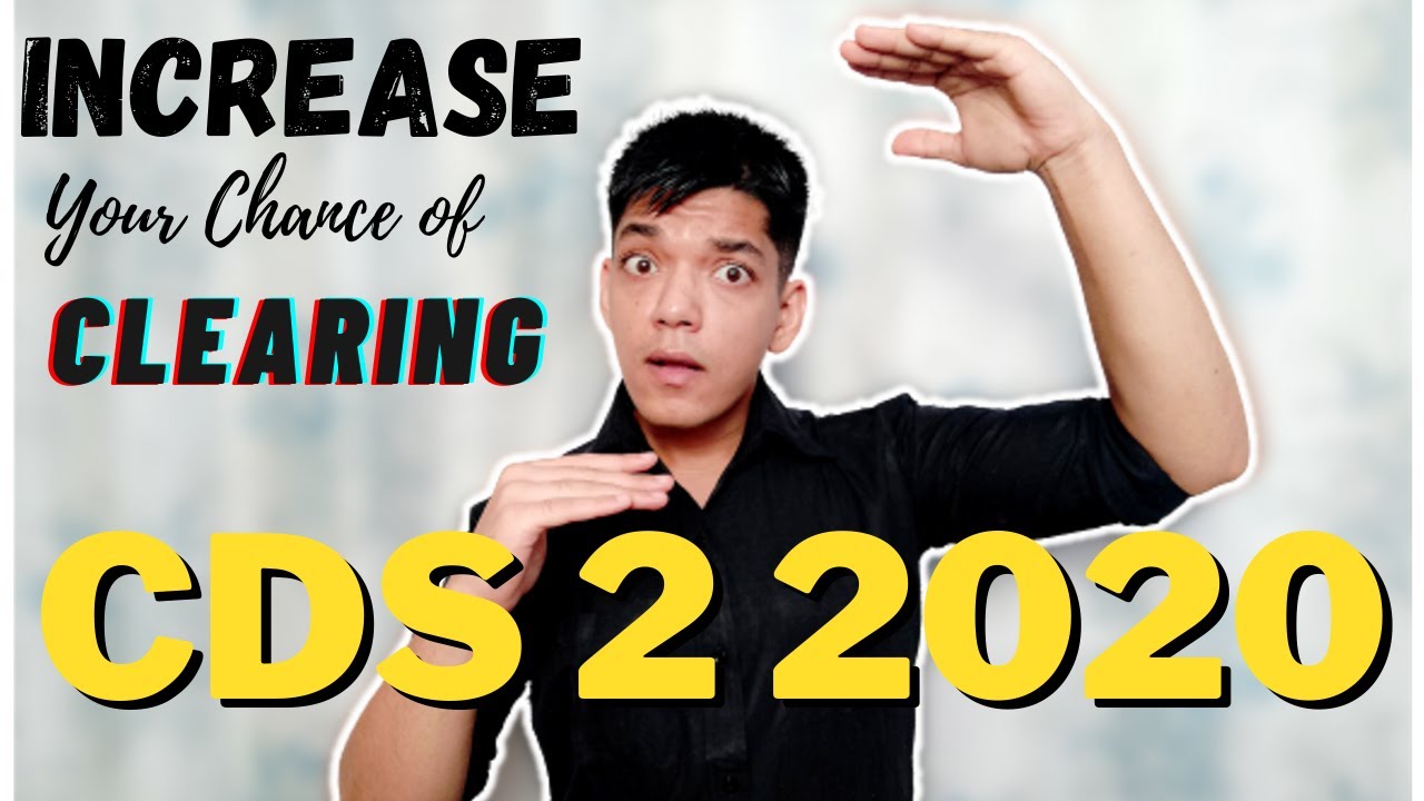 Increase your Chance of Clearing CDS 2 2020 Exam | Shubham Varshney | CDS 2 2020 Preparation