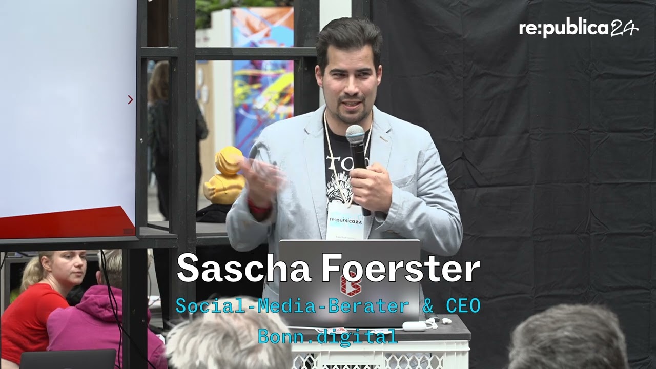 re:publica 2024: Sascha Foerster - Das Fediverse als freies Social Web der Zukunft