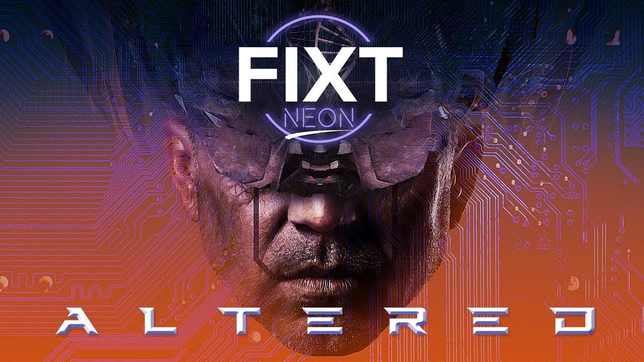 FiXT Neon: Altered (Cyberpunk Compilation)