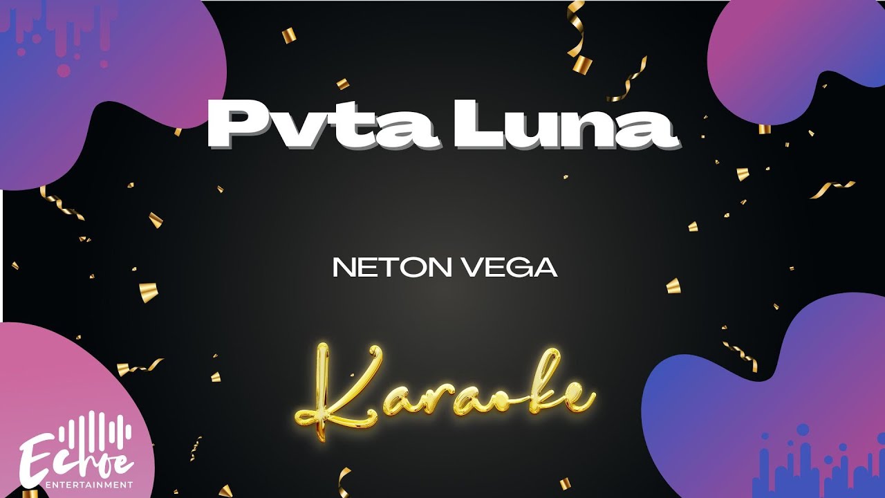 Neton Vega - Pvta Luna (Versión Karaoke)