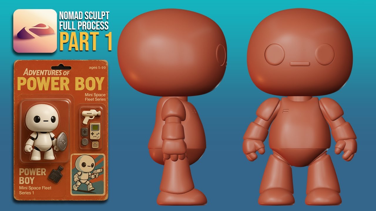 Power Boy | Nomad Sculpt Toy Tutorial: Part 1