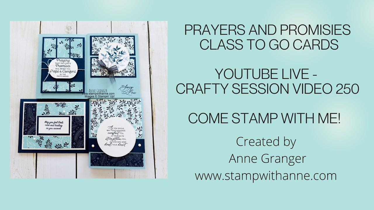 Stampin’ Up! Prayers and Promises Card Class To Go - Crafty Session Video 250