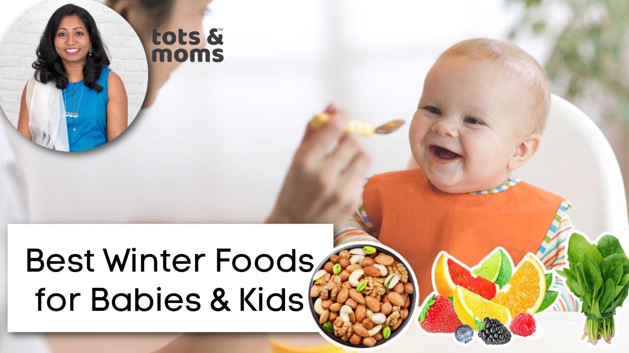 Best Winter Foods for Babies & Kids with Recipes & Ideas