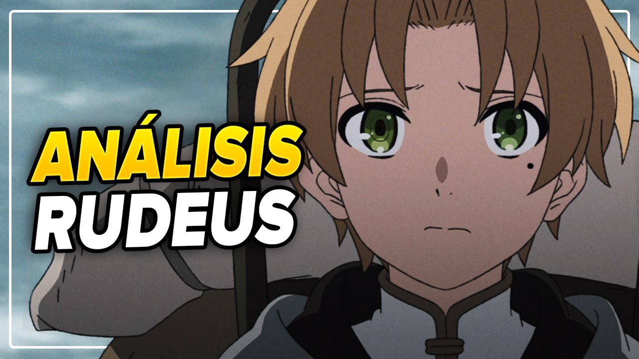 RUDEUS GREYRAT | Análisis y Resumen | Mushoku Tensei
