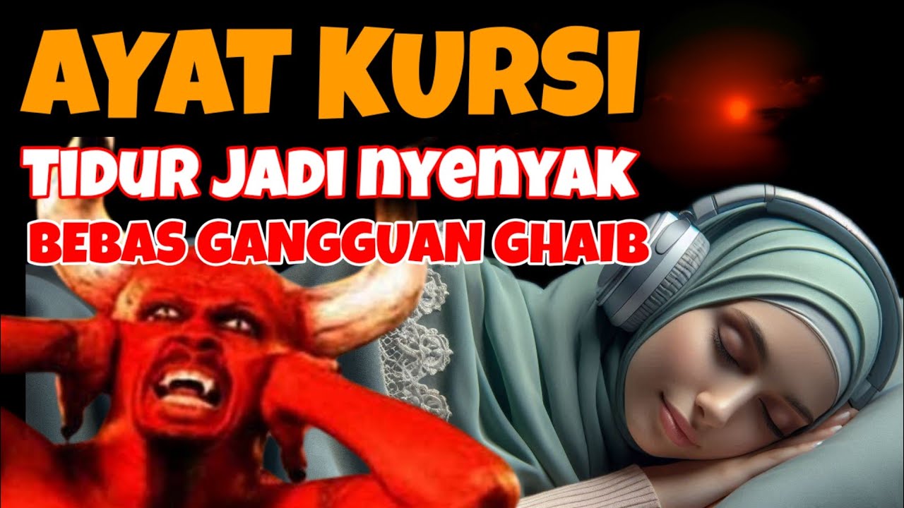 Ayat Kursi Pengantar Tidur | Ayat Kursi Pengusir Jin & Setan, Penenang Hati dan Pikir
