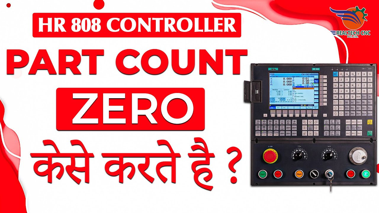 HR 808 CONTROLLER | HOW TO MAKE PART COUNT ZERO || REALTECH CNC || REALTECH MACHINE VD - 19