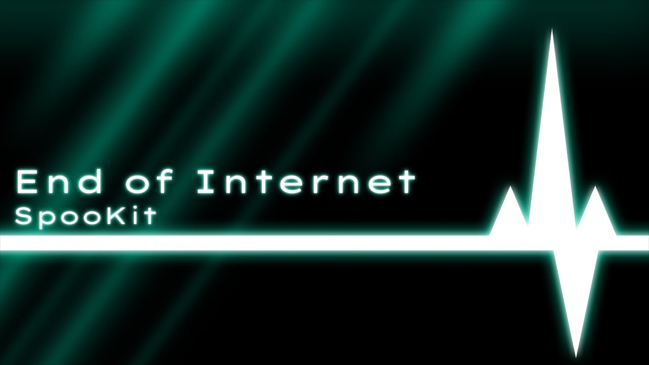 End of Internet - SpooKit