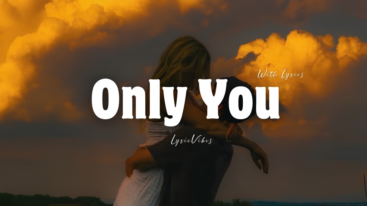 Only You - Romantic Love Song | Lyric Video | LyricVibes