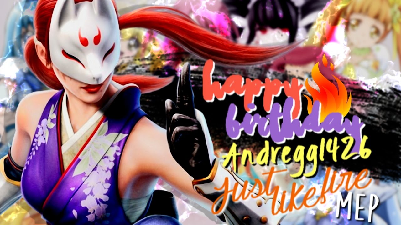 Non/Disney, Anime and Cartoon girls || Just like fire MEP ||「Happy Birthday Andregg1426」