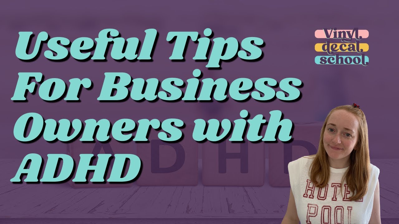 Useful Tips For ADHD & Running A Business // Small Business Tips