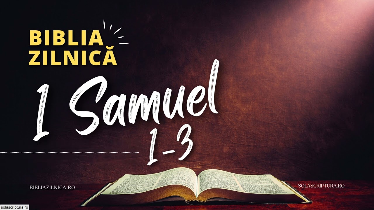 Biblia zilnică - 1 Samuel 1-3 - Biblia audio