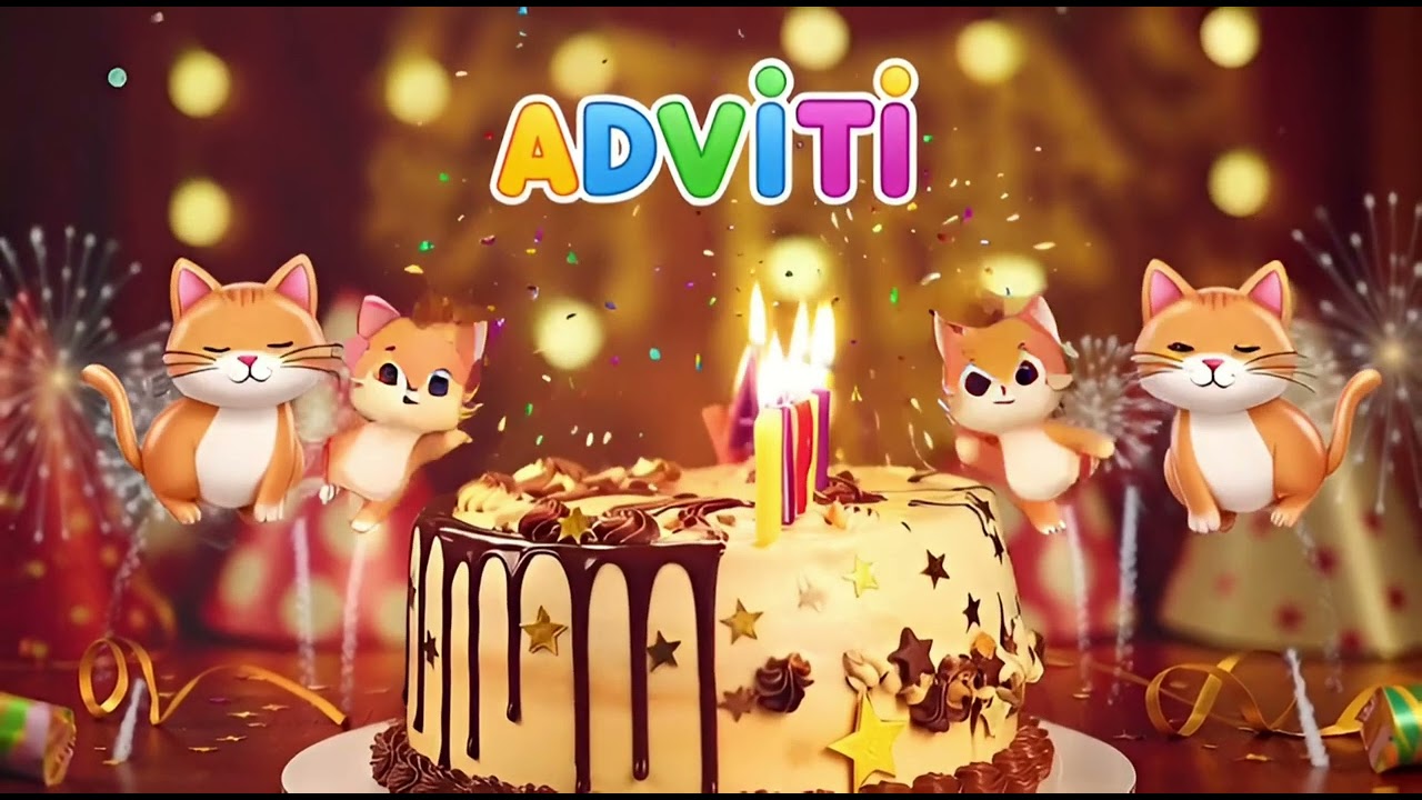 Happy birthday adviti... #happybirthdaysong 