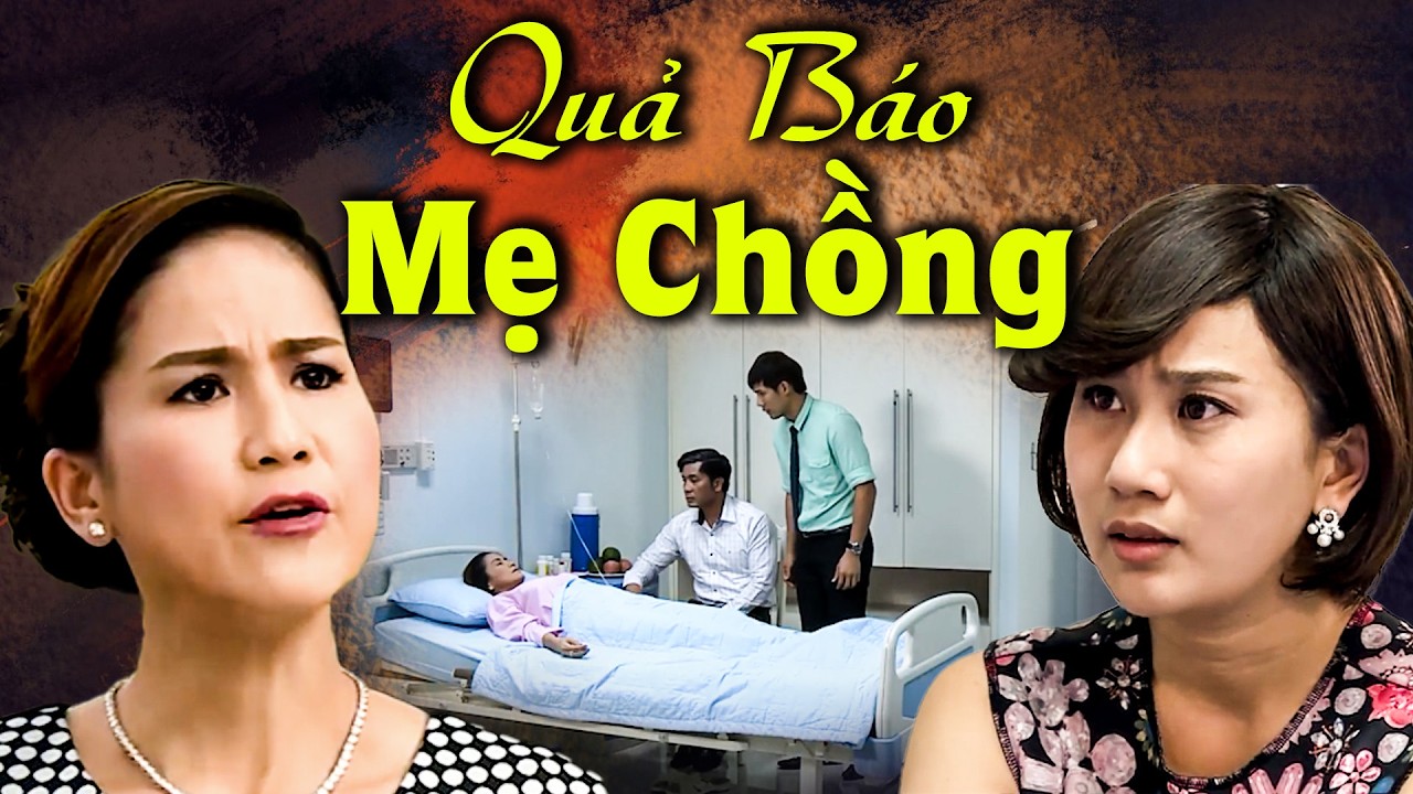 QUẢ BÁO MẸ CHỒNG | Phim Truyền Hình Việt Nam | Phim Việt Nam Hay Nhất 2026 | Phim Việt Nam 2026