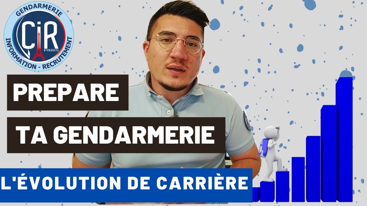 PREPARE TA GENDARMERIE - L'EVOLUTION DE CARRIERE