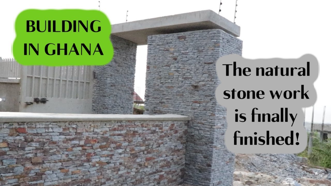 BUILDING IN GHANA - NATURAL STONE WORK UPDATE