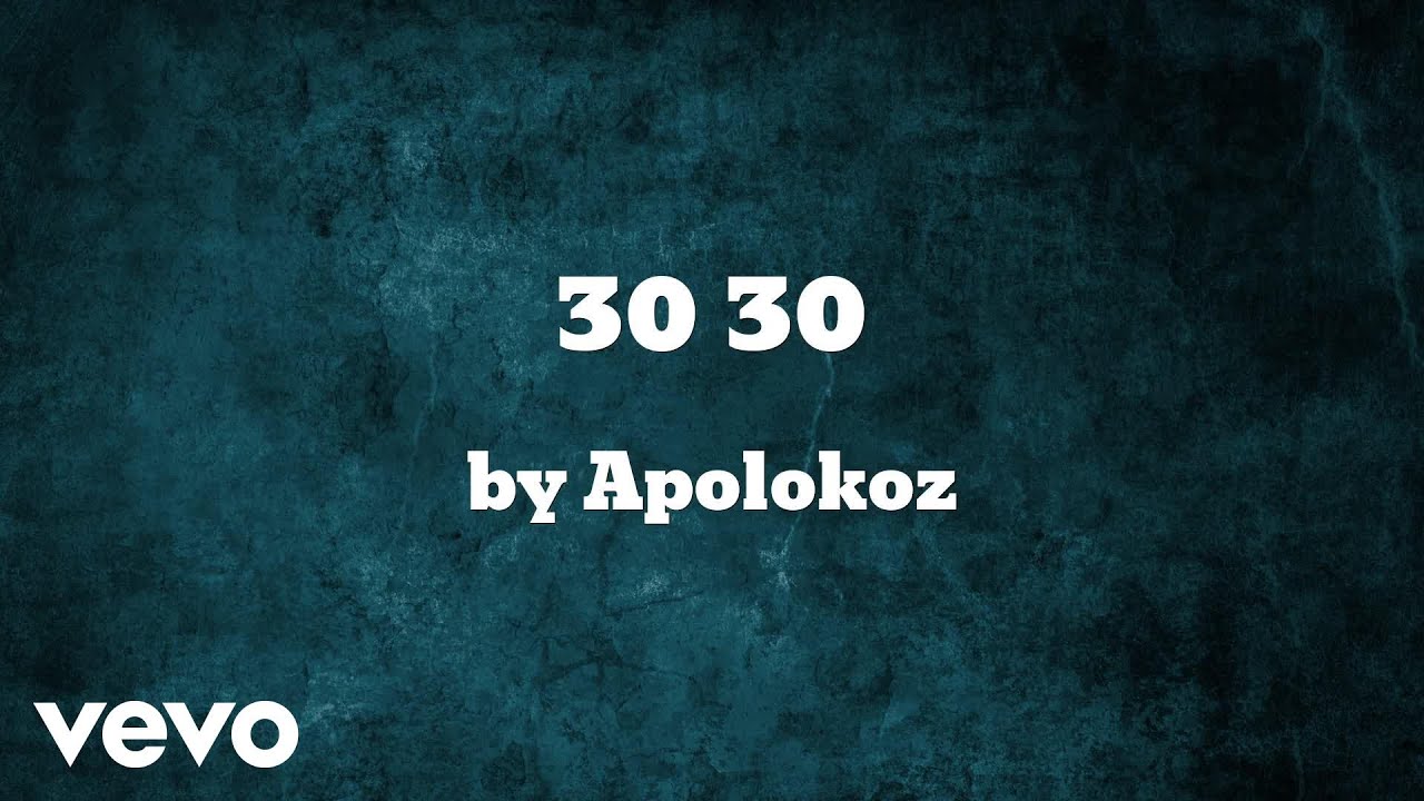 Apolokoz - 30 30  (AUDIO)