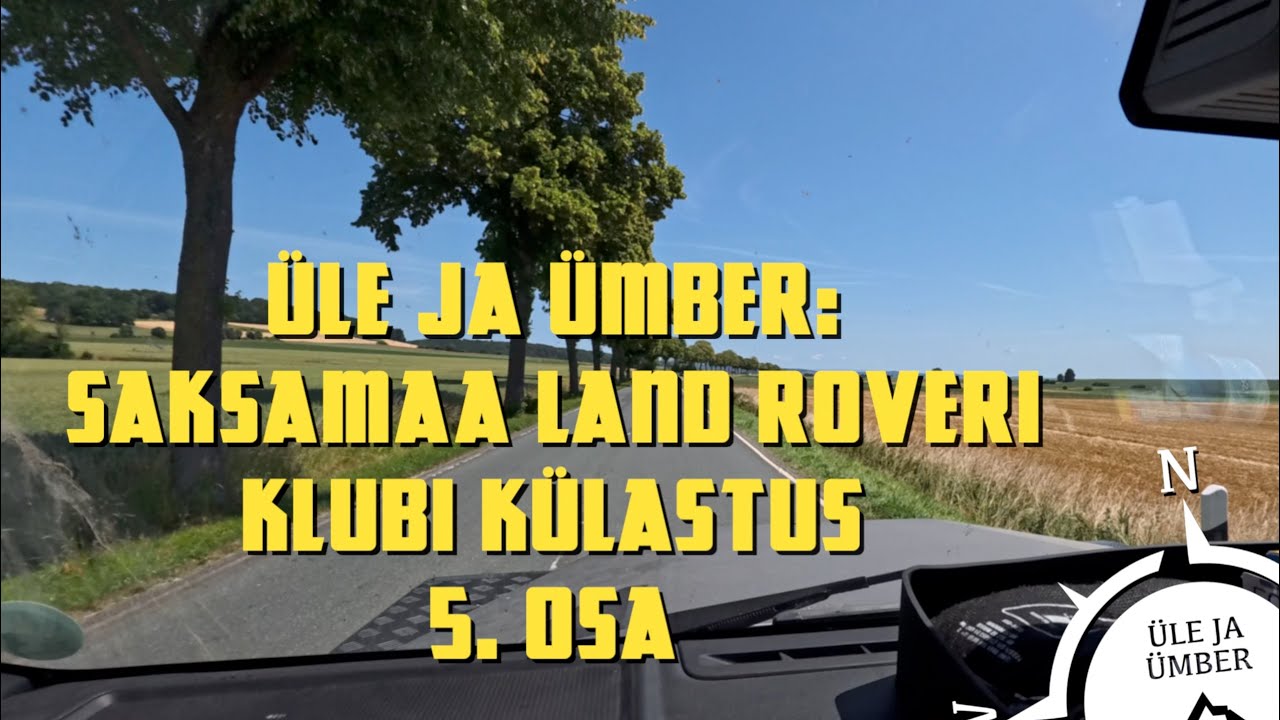 Osa 05 - ÜÜ: Saksamaa Land Roveri klubi külastus (5/8)