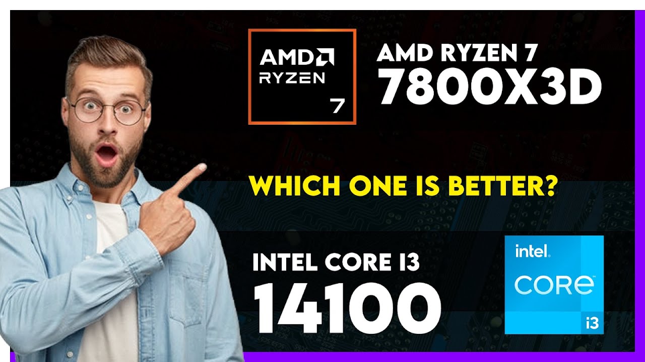 AMD Ryzen 7 7800X3D vs Intel Core i3 14100 Comparison