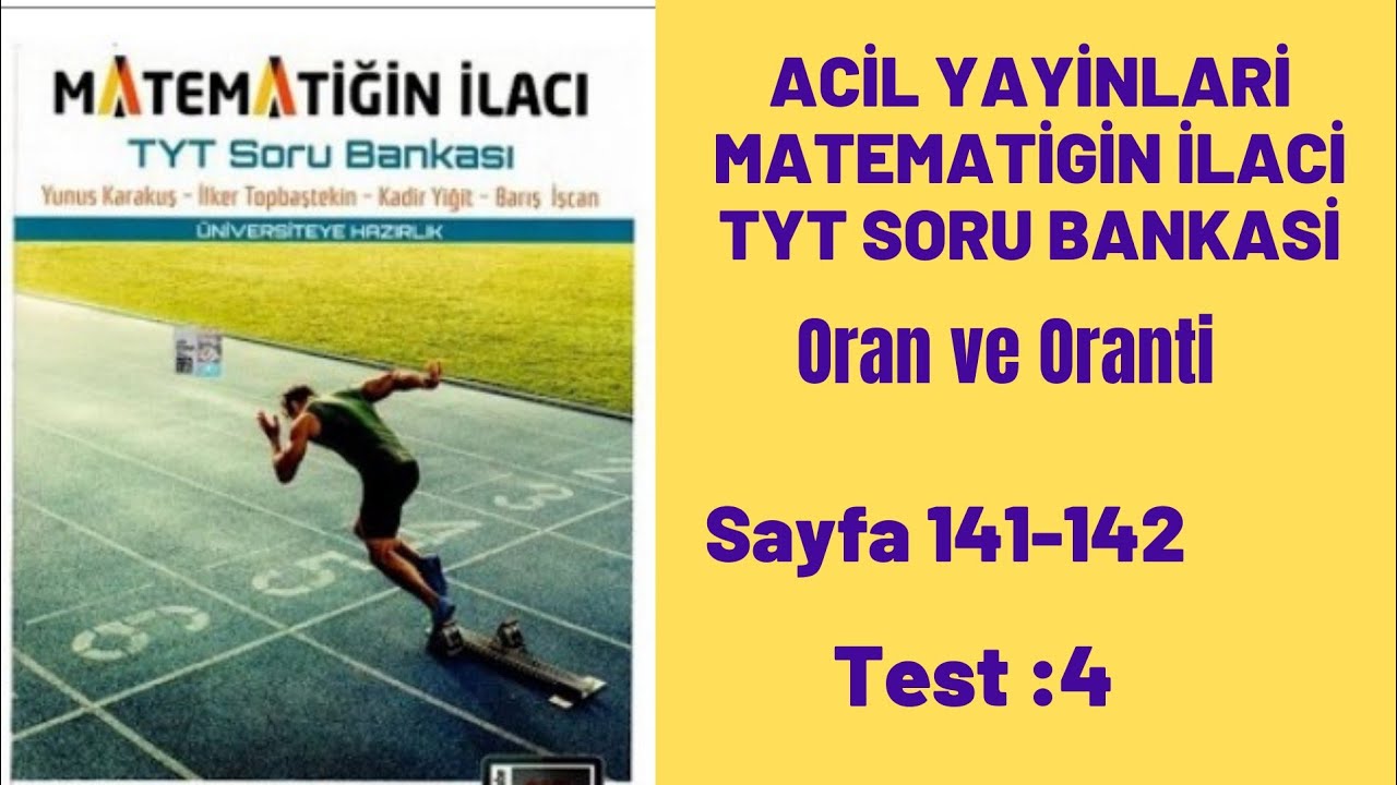 ACİL YAYINLARI MATEMATİĞİN İLACI TYT SORU BANKASI Oran orantı test:4
