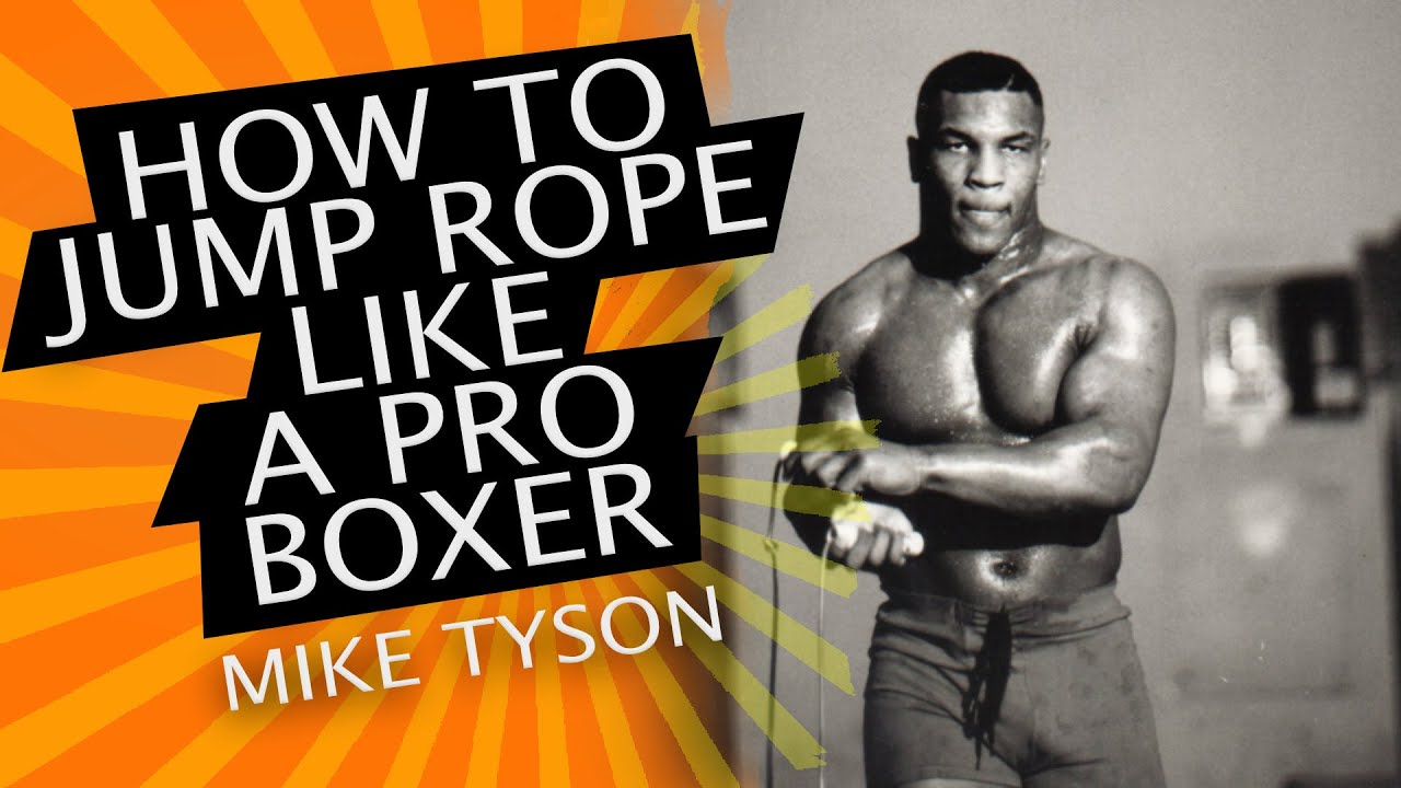 How To Jump Rope Like A Pro Boxer - Mike Tyson