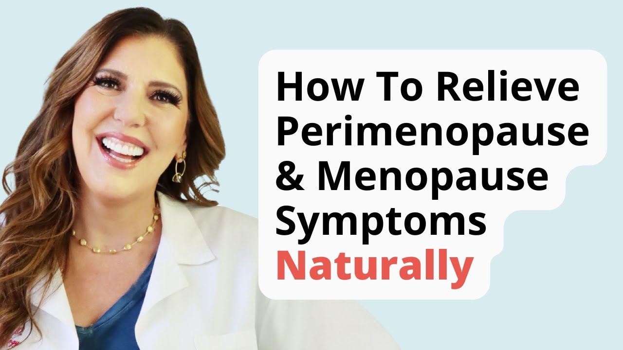 How To Relieve Perimenopause & Menopause Symptoms Naturally With Dr. Anna Cabeca